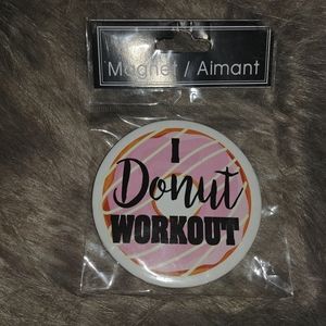 NEW Round pink "I donut care" magnet.